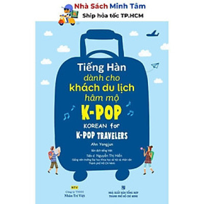 Sách - Tiếng Hàn Dành Cho Khách Du Lịch Hâm Mộ K-Pop - Nhân Trí Việt