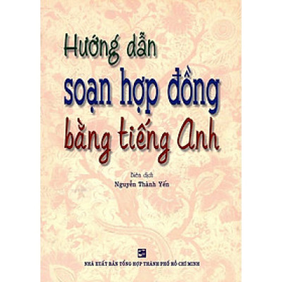Sách - Hướng Dẫn Soạn Hợp Đồng Bằng Tiếng Anh - Nhân Trí Việt
