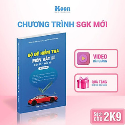 Bộ Đề Kiểm Tra Môn Vật Lí Lớp 10 - Học Kì 1 (Chương Trình SGK Mới) - MoonBook