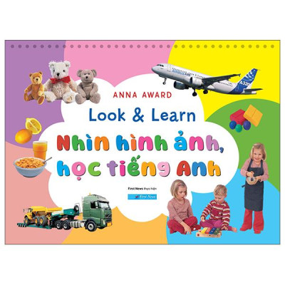 Sách - Look And Learn - Nhìn Hình Ảnh, Học Tiếng Anh