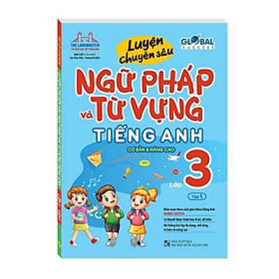 Sách - Global Success - Luyện Chuyên Sâu Ngữ Pháp Và Từ Vựng Tiếng Anh Lớp 3 - Tập 1 - Minh Thắng