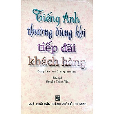 Sách - Tiếng Anh Thường Dùng Khi Tiếp Đãi Khách Hàng - Nhân Trí Việt