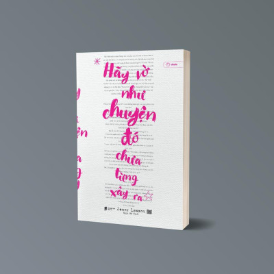 Sách - Hãy Vờ Như Chuyện Đó Chưa Từng Xảy Ra - AZ Việt Nam