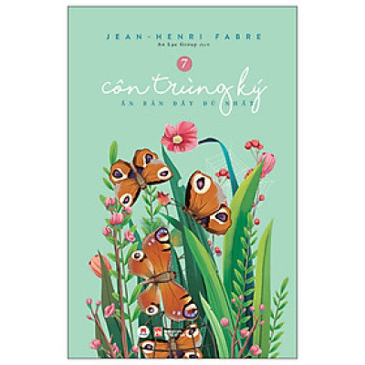 Sách Thiếu Nhi Hay-Côn Trùng Ký (Ấn Bản Đầy Đủ Nhất) - Tập 7