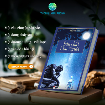 Sách BẢN CHẤT CON NGƯỜI (thuộc bộ sách TẦM NHÌN KHAI PHÓNG - 3 cuốn - bìa cứng - Tác giả: Trần Thế Công)