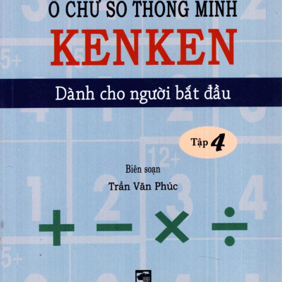 Trò Chơi Ô Chữ Số Thông Minh Kenken - Dành Cho Người Bắt Đầu (Tập 4)