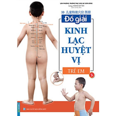 Đồ Giải Kinh Lạc Huyệt Vị - Trẻ Em (MT)