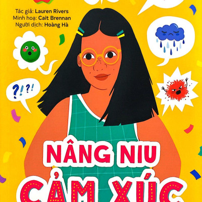 Cẩm Nang Tuổi Dậy Thì: Nâng Niu Cảm Xúc - Dành Cho Bạn Gái