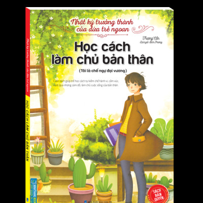 Nhật Ký Trưởng Thành Của Đứa Trẻ Ngoan - Học Cách Làm Chủ Bản Thân (Tái Bản 2023)
