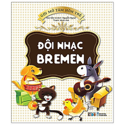 Gợi Mở Tâm Hồn Trẻ -Đội Nhạc Bremen (ĐT)