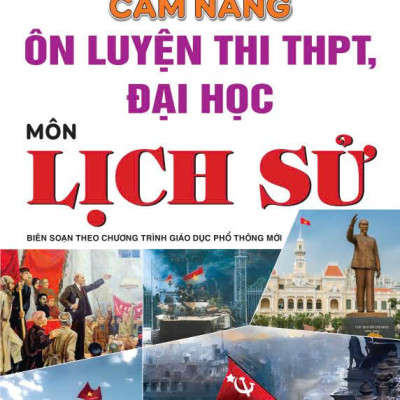 Sách - Câm Nang Ôn Luyện Thi THPT, Đại Học - Môn Lịch Sử
