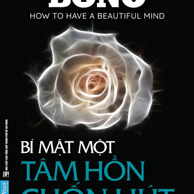 Bí Mật Một Tâm Hồn Cuốn Hút (Tái Bản Lại Từ Cuốn: Để Có 1 Tâm Hồn Đẹp)