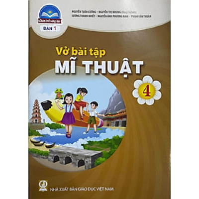 Sách Vở bài tập Mĩ Thuật 4- bản 1- Chân Trời Sáng Tạo (Kèm Nilon bọc Sách)