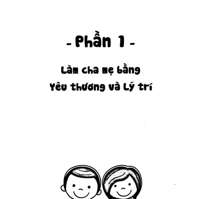 Nuôi Con Bằng Yêu Thương - Dạy Con Bằng Lý Trí (Parenting With Love And Logic) - Tái Bản 2022