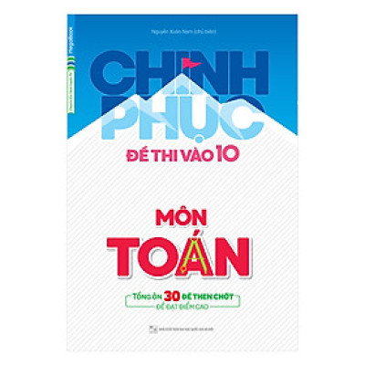 Chinh Phục Đề Thi Vào 10 Môn Toán