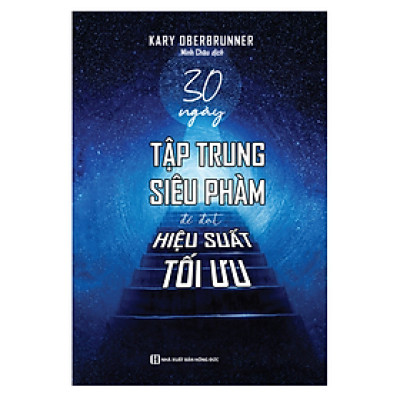 Sách - 30 ngày tập trung siêu phàm để đạt hiệu suất tối ưu (MC)