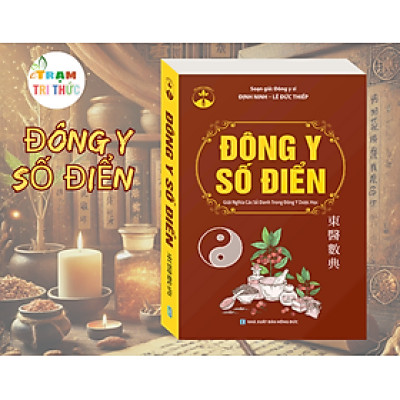 Đông Y Số Điển – Cẩm Nang Giải Mã Số Danh Trong Đông Y Dược Học -  NXB Hồng Đức