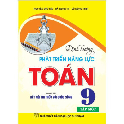 Combo Định hướng phát triển năng lực toán 9 -Tập 1+2 (bám sát sgk kết nối tri thức với cuộc sống) (HA-MK)