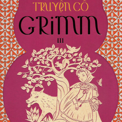 Truyện Cổ Grim - Tập 3 (Tái Bản 2019)