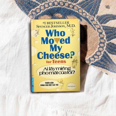 Ai Lấy Miếng Pho Mát Của Tôi ? Phiên Bản Dành Cho Độc Giả Trẻ