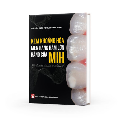 Kém khoáng hóa men răng hàm lớn – răng cửa (MIH) : Nghệ thuật chẩn đoán, ĐT  và kiểm soát