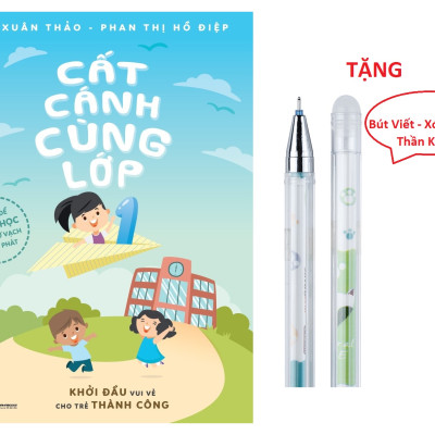 Cất Cánh Cùng Lớp 1 - Đừng Để Bé Sợ Học Ngay Từ Vạch Xuất Phát (Tặng Kèm 1 Bút Viết Xóa Thần Kỳ)