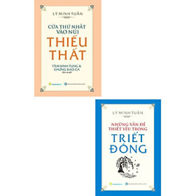Combo Cửa Thứ Nhất Vào Núi Thiếu Thất - Tâm Kinh Tụng Và Chứng Đạo Ca + Những Vấn Đề Thiết Yếu Trong Triết Đông (Bộ 2 Cuốn)