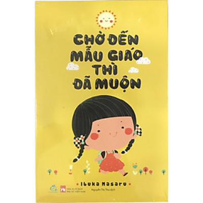 Chờ Đến Mẫu Giáo Thì Đã Muộn (QV)