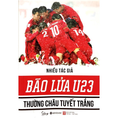 Bão Lửa U23 - Thường Châu Tuyết Trắng  - Bản Quyền