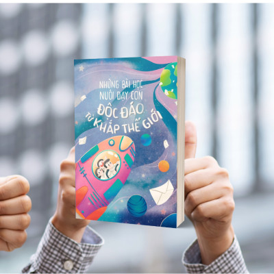 Những Bài Học Nuôi Dạy Con Độc Đáo Từ Khắp Thế Giới