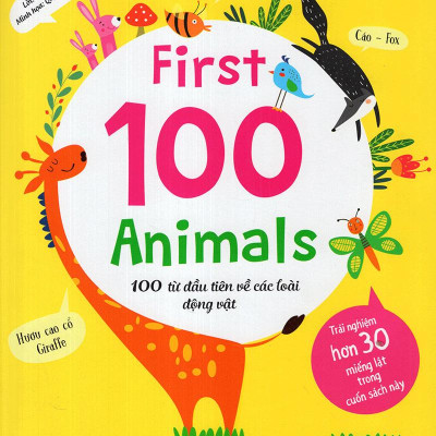Sách Tương Tác - Lift-The-Flap - Lật Mở Khám Phá: First 100 Animals - 100 Từ Đầu Tiên Về Các Loài Động Vật (Tái Bản 2018)