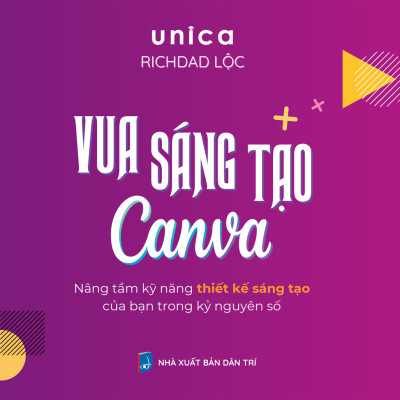Sách Vua sáng tạo Canva cùng Richdad Lộc kèm video bài giảng