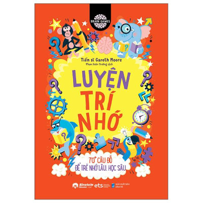 Sách - Brain Games - Luyện Trí Nhớ - 70+ Câu Đố Để Trẻ Nhớ Lâu, Học Sâu