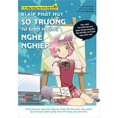 Sách - Kỹ năng vàng cho teen thế kỉ 21 - Bí kíp phá huy sở trường và định hướng nghề nghiệp