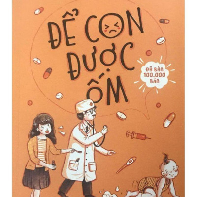 Combo Sách Nuôi Dạy Trẻ : Bộ Nuôi Con Không Phải Cuộc Chiến (Trọn bộ 4 cuốn - Tái bản 2019) + Để Con Được Ốm + Poster Quy Tắc 5 Ngón Tay (Đọc Để Cung Cấp Tri Thức Nuôi Nấng Con)