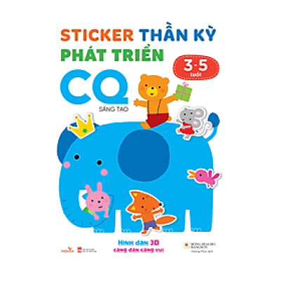Sách cho bé - Sticker Thần Kỳ Phát Triển Chỉ Số CQ - Sáng Tạo - Dành cho trẻ 3-5 tuổi - Hình dán 3D càng dán càng vui