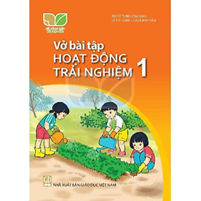 Sách Vở bài tập Hoạt Động Trải Nghiệm 1- Kết Nối Tri Thức Với Cuộc Sống (Kèm bìa nilong bọc sách)