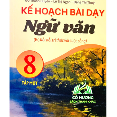 Sách - Kế hoạch bài dạy ngữ văn 8 - tập 1 ( kết nối tri thức )
