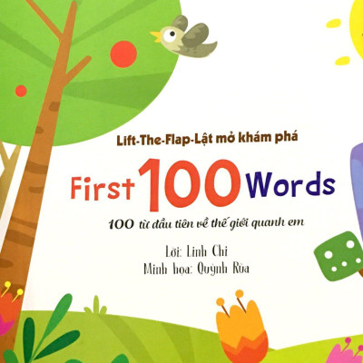 Sách Tương Tác - Lift - The - Flap – Lật Mở Khám Phá - First 100 Word - 100 Từ Đầu Tiên Về Thế Giới Quanh Em