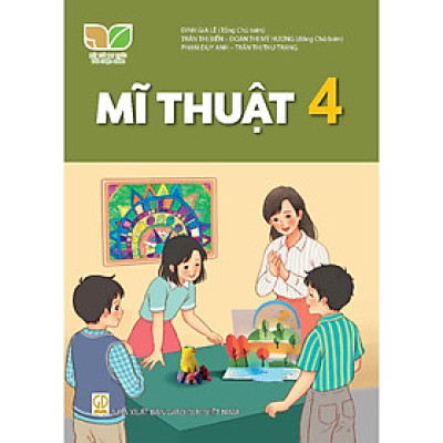 Sách Giáo Khoa MĨ Thuật 4 - Kết Nối Tri Thức Với Cuộc Sống - GD