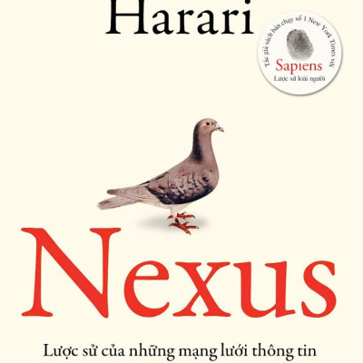 Combo Sách Sapiens Lược Sử Loài Người + Nexus - Lược Sử Của Những Mạng Lưới Thông Tin Từ Thời Đại Đồ Đá Đến Trí Tuệ Nhân Tạo (Bộ 2 Cuốn)