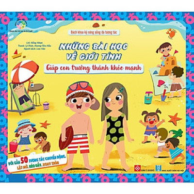 Bách khoa kỹ năng sống đa tương tác - Những bài học về giới tính giúp con trưởng thành khỏe mạnh