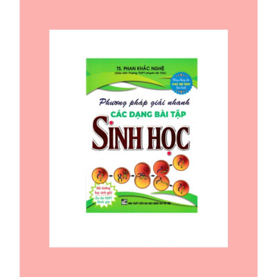 Phương Pháp Giải Nhanh Các Dạng Bài Tập Sinh Học