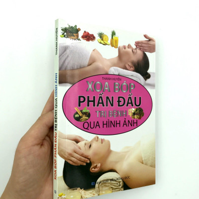 Xoa Bóp Phần Đầu Trị Bệnh Qua Hình Ảnh