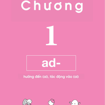 Nghiền Từ Vựng Tiếng Anh - Học Qua Gốc Từ Bằng Hình Ảnh (Quyển 1)