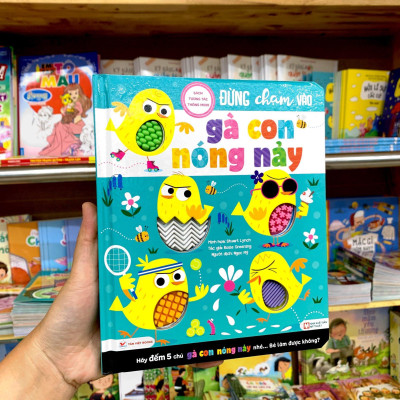 Sách Tương Tác Thông Minh - Đừng Chạm Vào Gà Con Nóng Nảy