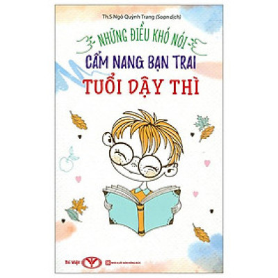 Những Điều Khó Nói - Cẩm Nang Bạn Trai Tuổi Dậy Thì