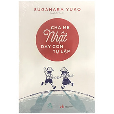 Cha Mẹ Nhật Dạy Con Tự Lập (QV)