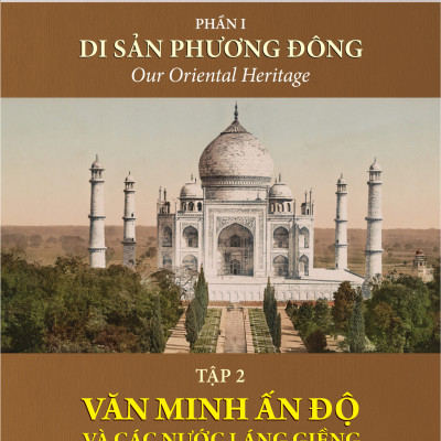 Lịch Sử Văn Minh Thế Giới Phần 1: Di Sản Phương Đông - Will Durant (trọn bộ 3 tập) - Sách IRED Books