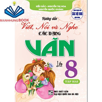 SÁCH - Hướng dẫn viết, nói và nghe các dạng văn 8 - tập 2 (dùng chung cho các bộ sgk hiện hành)